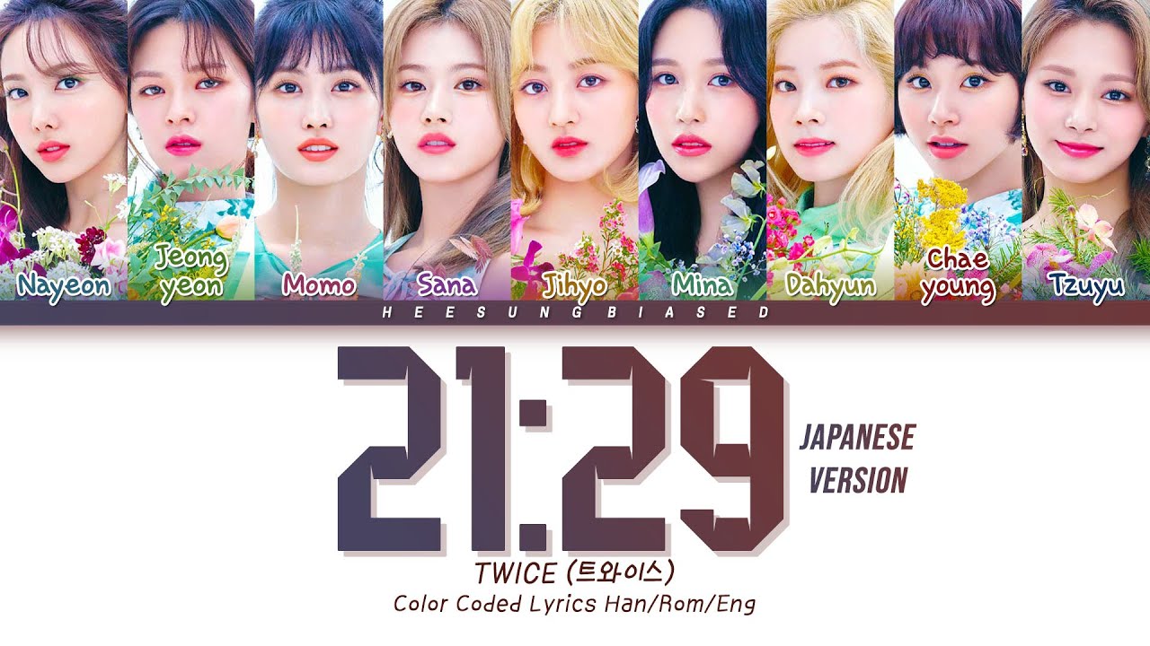 Twice トゥワイス 트와이스 21 29 Japanese Version Color Coded Lyrics Kanji Rom Eng 日本語字幕 歌詞 Youtube