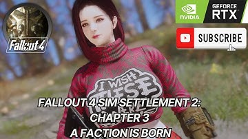 Fallout 4 Sim Settlement 2: Chapter 3 - A Faction is Born  #fallout4  #fallout4mods