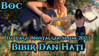 DJ Lagu Nostalgia Slow 2023 - DJ Bibir Dan Hati #bangoecoep #djnostalgia #lagulawas