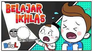 Belajar Ikhlas | Bilal Cerita dan Lagu Anak Islami