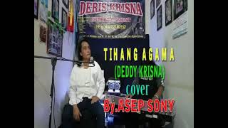 tihang agama (alm. deddy krisna) By. asep sony