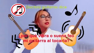 ¿Porqué vibra mi guitarra?  Razones probables por las que debes checarlo.