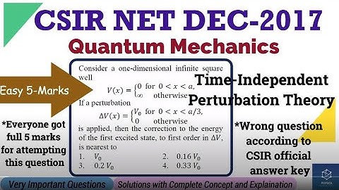 Ques-58 Time-independent Perturbation Theory | CSIR NET DEC 2017 |Quantum Mechanics "5-Marks"