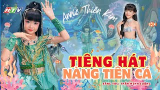 TIẾNG HÁT NÀNG TIÊN CÁ I Bé Annie Thiên Kim I Vườn âm nhạc T5/2024 I HTV KidsI ST:Trần Minh Cường