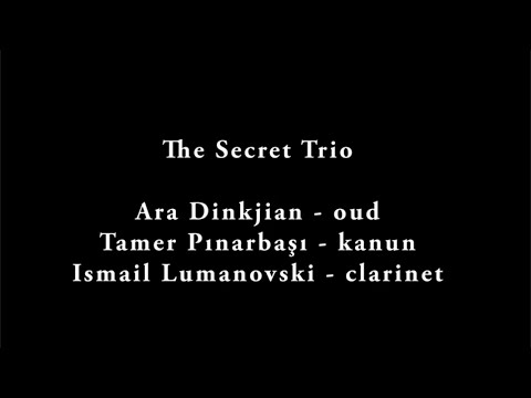 The Secret Trio Sarı Gelin Agir Ketiye Dile Min