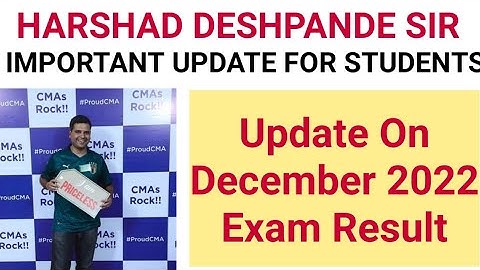 cma harshad deshpande sir important update regarding december2022 exam result