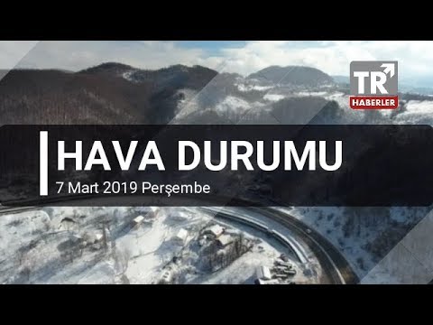 Hava Durumu | 7 Mart 2019 Perşembe