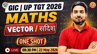 UPTGT / GIC Maths 2026 | Vector ONE Shot | TGT | GIC | Chaman Sir | LIVE