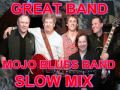 Mojo blues band slow mix  dimitris lesini greece