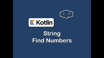 string find numbers in kotlin