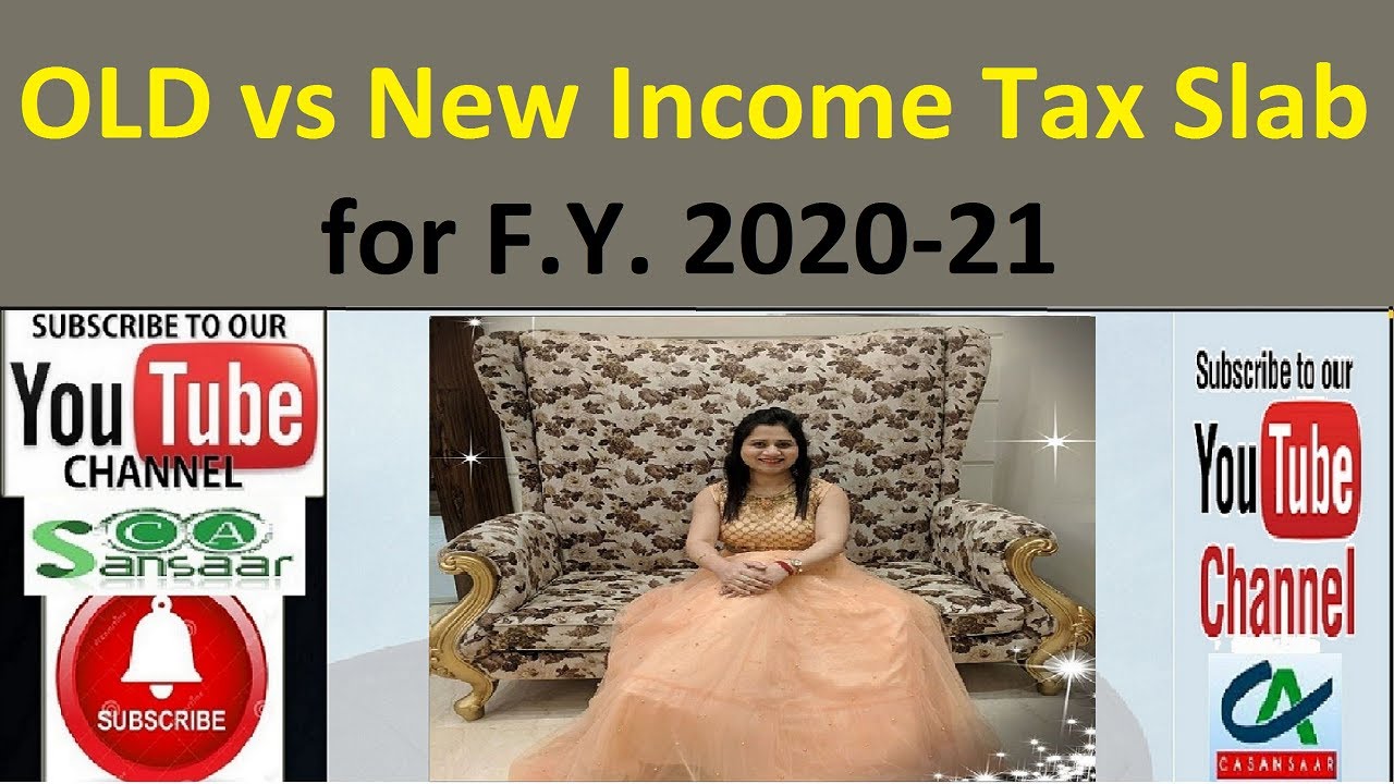 OLD vs NEW Income Tax Slab for FY - 2020 21 | Income Tax ...