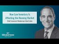 Monday with Matthew: How Low Inventory Is Affecting the Housing Market