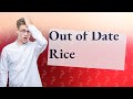 Can you eat out of date rice?