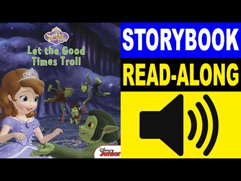 Sofia The First Read Along Story Book Let The Good Times Troll Read Aloud Story Books For Kids