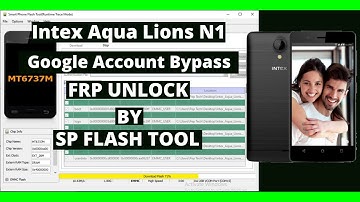 Intex Aqua Lions N1 Frp Bypass Google Account Remove By Sp Flash Tool Easy Trick