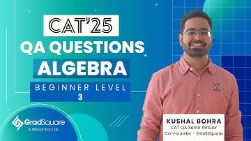11 - CAT QA Questions (Moderate) for Practice - CAT Preparation - Algebra - Quadratic Equation