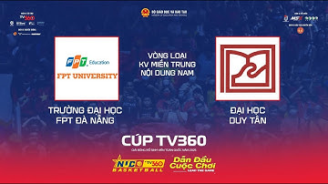 LIVE | VÒNG BẢNG NAM | Trường ĐH FPT Đà Nẵng vs ĐH Duy Tân | MIỀN TRUNG | NUC 2025 CÚP TV360
