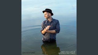 Video thumbnail of "David Ford - Just Like You"