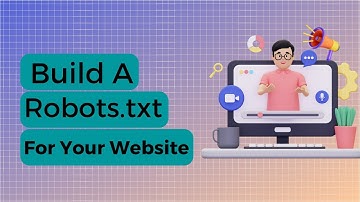 How To Make A Robots txt File To Control Search Engines On Your Website