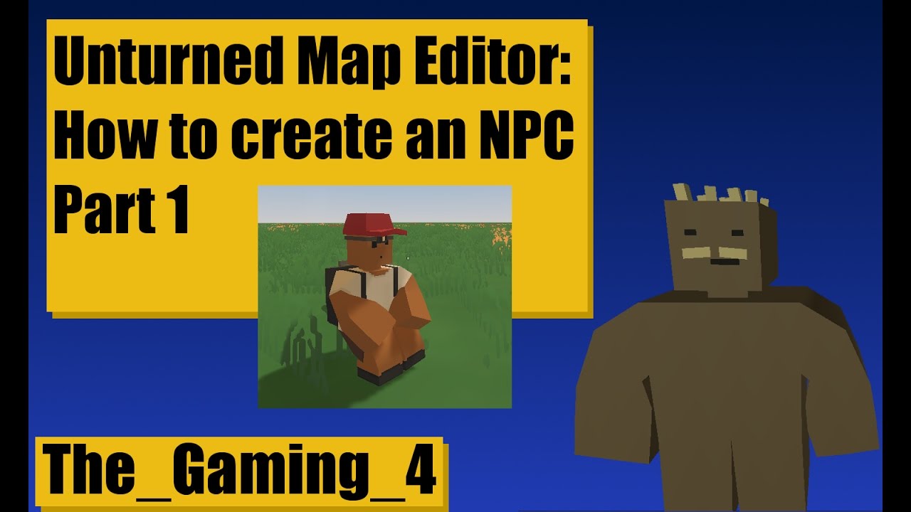 Unturned Map Editor How To Make An Npc Part 1 Youtube - roblox game w3school