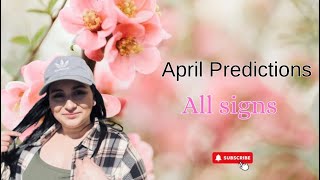 April Predictions 🌸 All signs