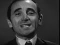 Capture de la vidéo Charles Aznavour - Hier Encore (1964)