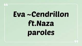 Eva - Cendrillon ft.Naza (Paroles+Audio)