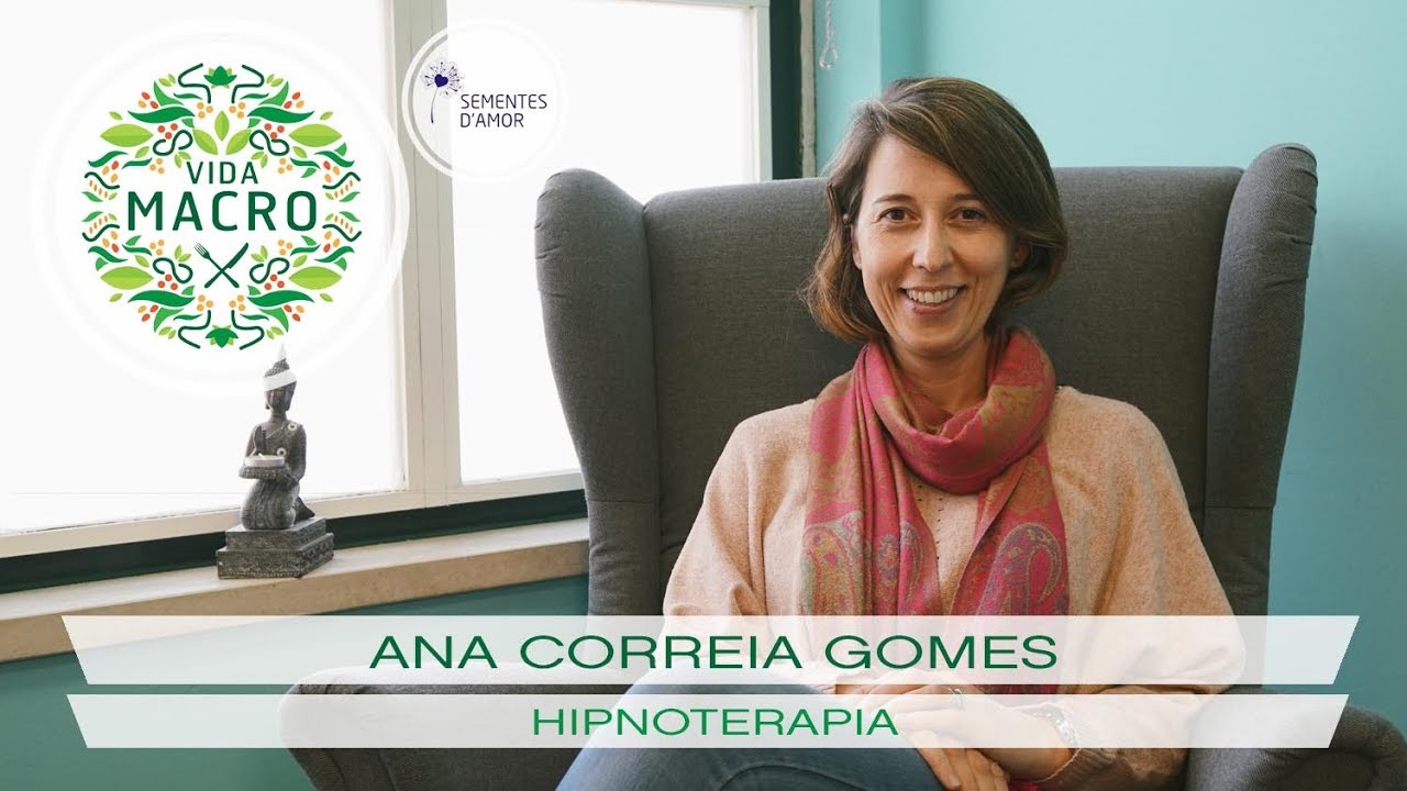 Vida Macro | Ana Correia | Hipnoterapia
