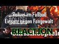 Polizei im fuball  einsatz gegen fangewalt  live reaction 2