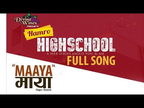 Hamro HighSchool | | FULL SONG | | MAAYA || OST