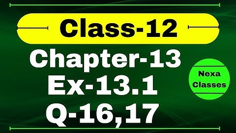 Class 12 Ex 13.1 Q16,17 Math | Chapter13 Class12 Math | Probability | Ex 13.1 Q16,17 Class 12 | Nexa