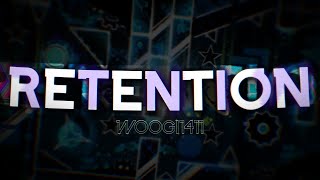 Retention by Woogi1411 100% (Extreme demon) [New hardest] | Geometry Dash