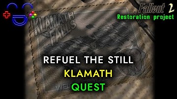Refuel the Still | Klamath | Fallout 2 Restoration Project