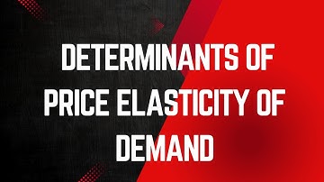 Lesson 13   Determinants of price elasticity of demand