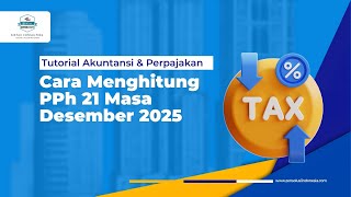 COMPLETE TUTORIAL: How to Calculate Article 21 Income Tax for December 2025