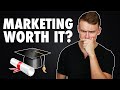 Is a MARKETING DEGREE worth it?