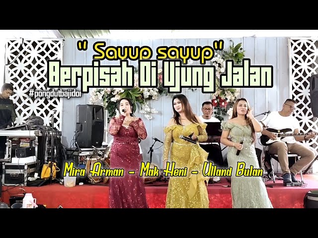 Sayup sayup - Berpisah Di Ujung Jalan | Mira Arman , Ulland Bulan , Mak Heni ( Balad Musik ) class=
