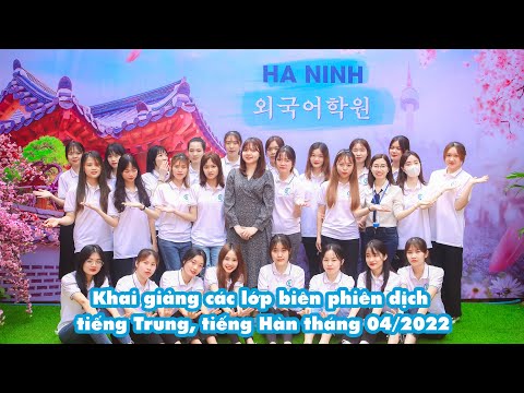 Video [Tháng 04/2022] Khai giảng các lớp Biên phiên dịch... - youtube