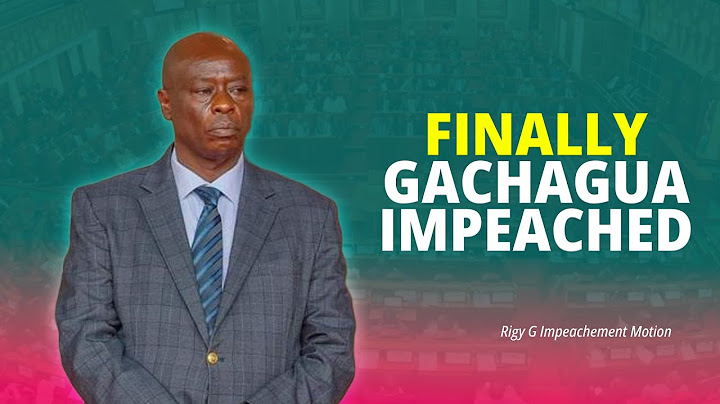 FINALLY, DP RIGATI GACHAGUA IS IMPEACHED || IMPEACHMENT MOTION ON PROGRESS