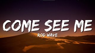 Rod Wave - Come See Me (Lyrics)