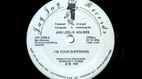 Jan Leslie Holmes -- I'm Your Superman
