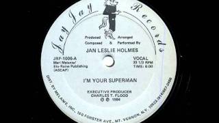 Jan Leslie Holmes -- I'm Your Superman chords