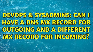 DevOps & SysAdmins: Can I have a DNS MX record for outgoing and a different MX record for incoming?