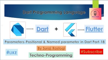 Parameters-Positional & Named parameter in Dart Part-18