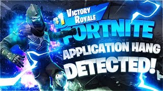 FIX Fortnite Error 'Application Hang Detected' - Chapter 3 Season 4
