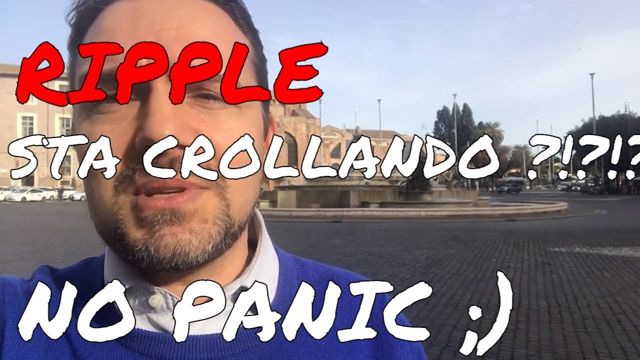 Ripple sta Crollando?!? Non farti prendere dal Panico ;) - YouTube