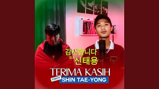 Terima Kasih Coach Shin Tae Yong
