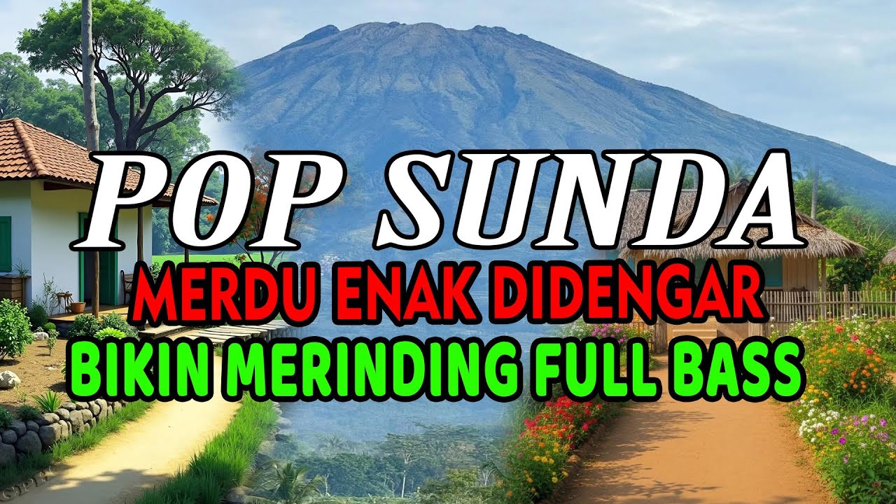LAGU POP SUNDA MERDU ENAK DI DENGAR FULL BASS 2025