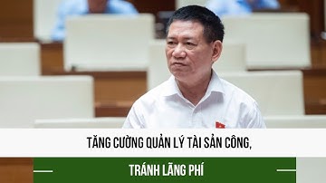 Tăng cường quản lý tài sản công, tránh lãng phí