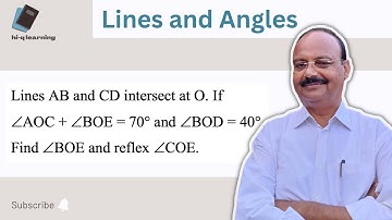 Lines AB and CD intersect at O. If ∠AOC + ∠BOE = 70° and ∠BOD = 40°. Find ∠BOE and reflex ∠COE.